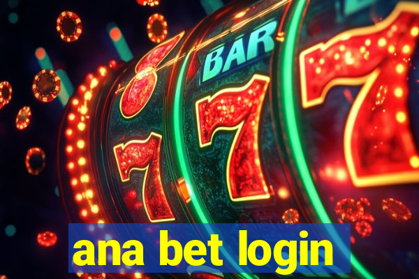 ana bet login